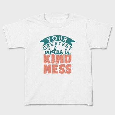 Your Greatest Virtue, Kids' T-Shirt