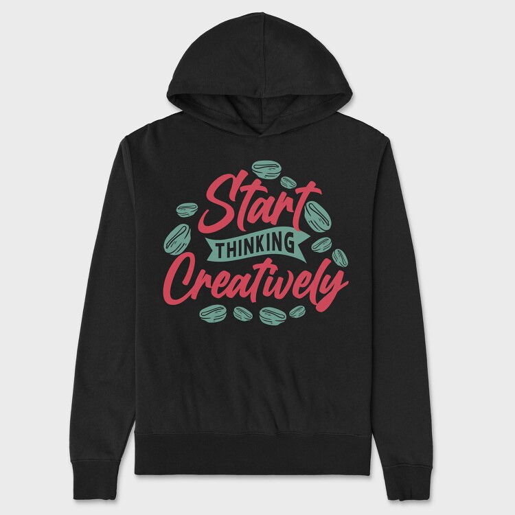 Start Thinking Creatively, Unisex Men's Hoodie