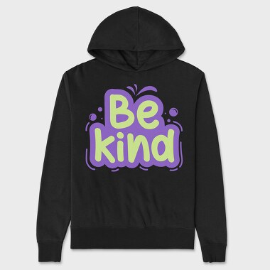 Be Kind, Унисекс Мъжко Суичър