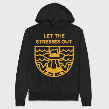Unisex Men's Hoodie, Let the Stresses Out