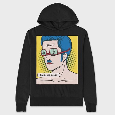 Dumb and Broke, Унисекс Мъжко Суичър