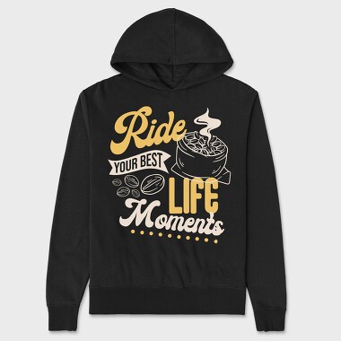 Ride Your Best Life Moments, Унисекс Мъжко Суичър