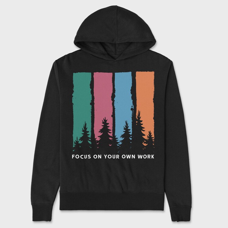 Focus on Your Own Work, Unisex Men's Hoodie