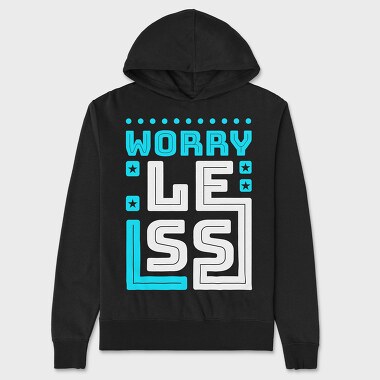 Worry Less, Unisex Men's Hoodie