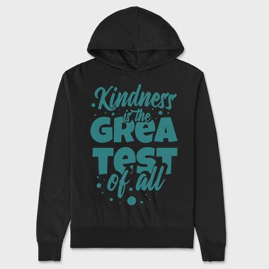 Kindness Is the Greatest, Unisex Men's Hoodie