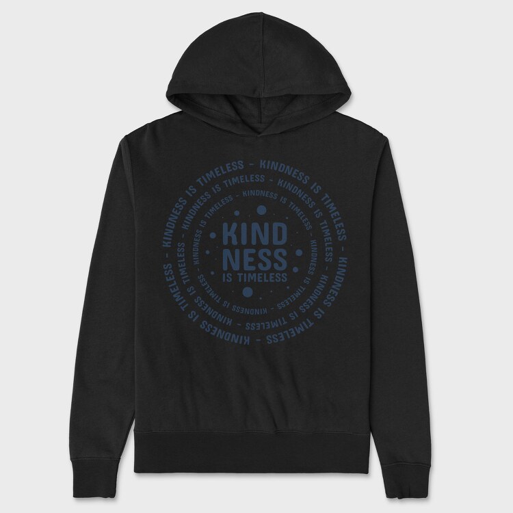 Kindness Is Timeless, Unisex Men's Hoodie