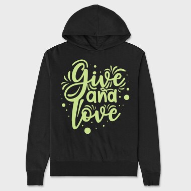 Give and Love, Unisex Men's Hoodie