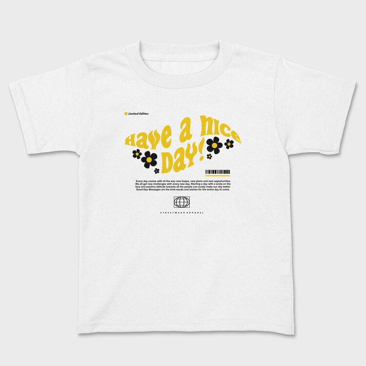 Have A Nice Day 1, Kids' T-Shirt