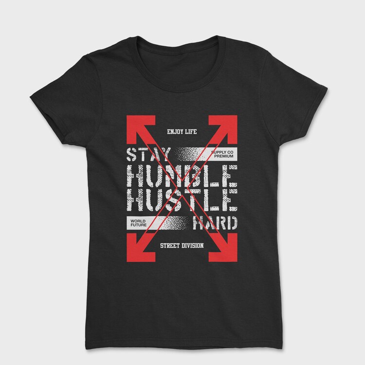Stay Humble 1, Women's T-Shirt