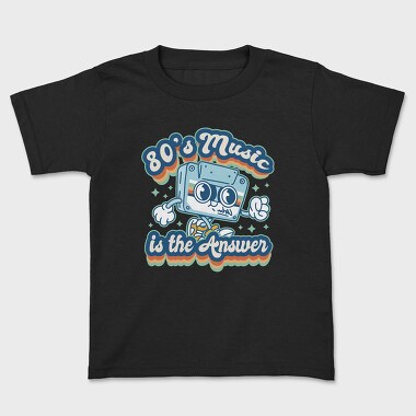 80 S Music Is the Answer, Kids' T-Shirt