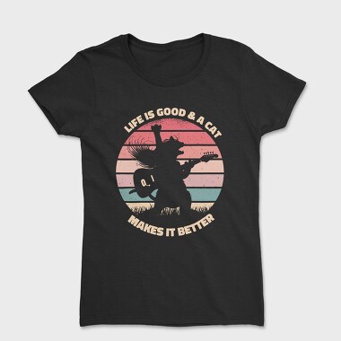 A Cat Makes Life Better, Women's T-Shirt