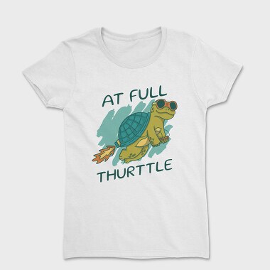 At Full Thurttle, Women's T-Shirt