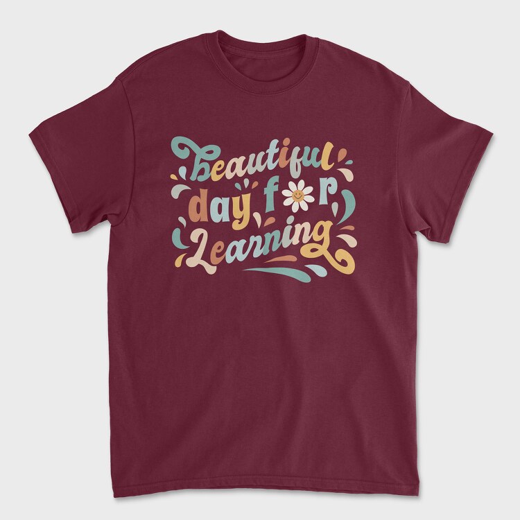 Beautiful Day for Learning, Унисекс Мъжка Тениска