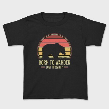 Born to Wander Lost in Beauty, Kids' T-Shirt