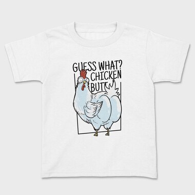 Chicken Butt, Kids' T-Shirt
