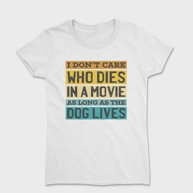 Dog Movie Quote, Women's T-Shirt