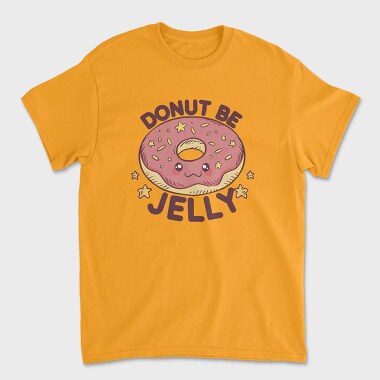 Унисекс Мъжка Тениска, Donut Be Jelly