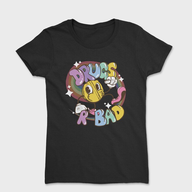 Drugs R Bad Colorful, Women's T-Shirt