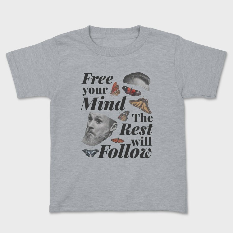 Free Your Mind the Rest Will Follow, Kids' T-Shirt
