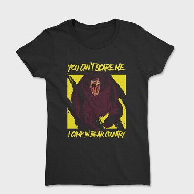 I Camp in Bear Country, Women's T-Shirt
