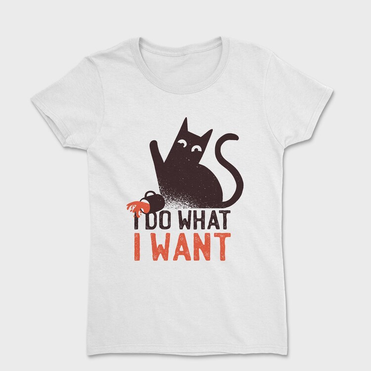 I Do What I Want Cat, Women's T-Shirt