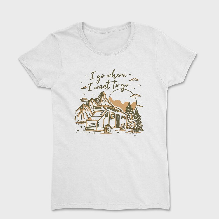 I Go Where I Wnat to Go, Women's T-Shirt
