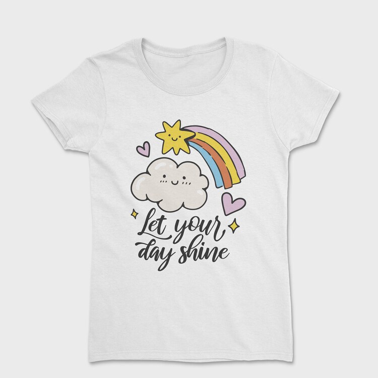 Let Your Day Shine, Women's T-Shirt
