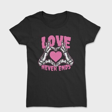Love Never Ends Skeleton, Women's T-Shirt