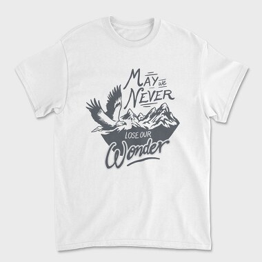 May We Never Lose Our Wonder, Unisex Men's T-Shirt