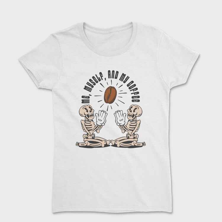 Me Myself and My Coffee, Women's T-Shirt