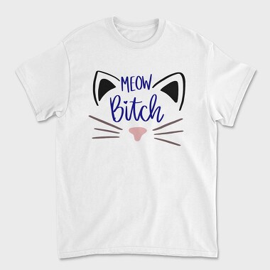 Meow Bitch, Unisex Men's T-Shirt