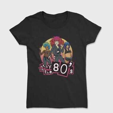 Stay in the 80 S, Дамска Тениска