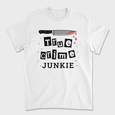 True Crime Junkie, Unisex Men's T-Shirt