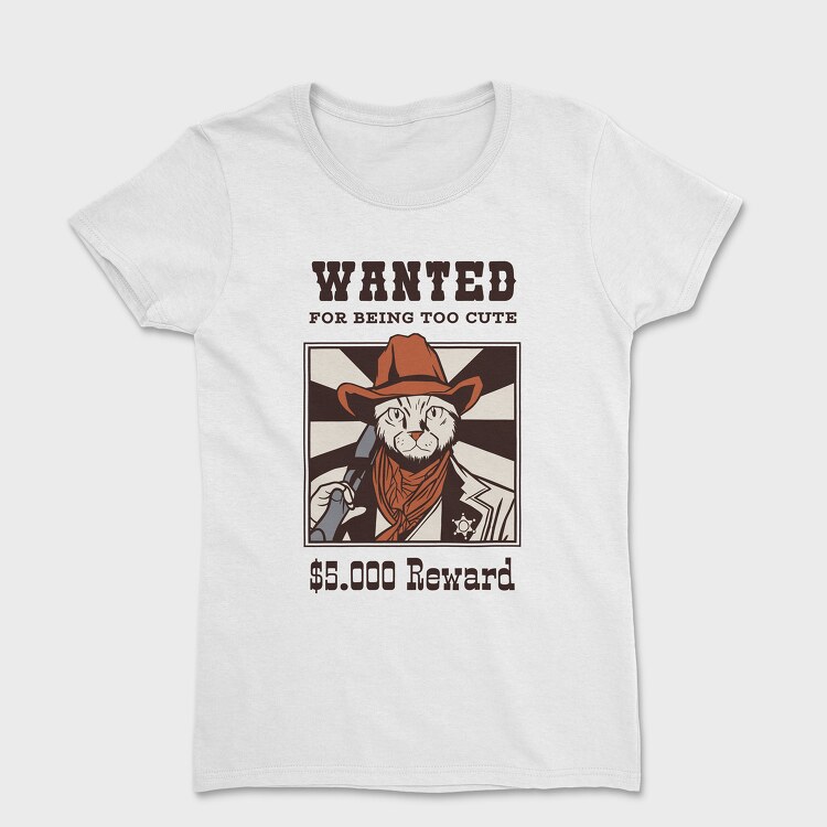 Wanted for Being Too Cute, Дамска Тениска