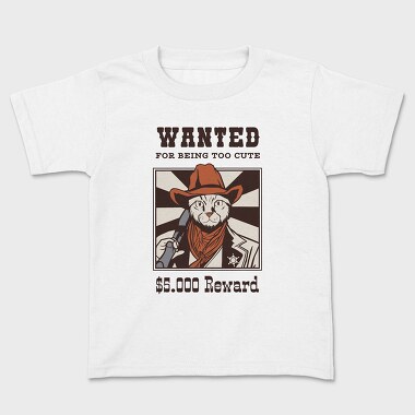 Wanted for Being Too Cute, Kids' T-Shirt