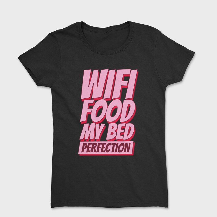 Wifi Food My Bed, Дамска Тениска