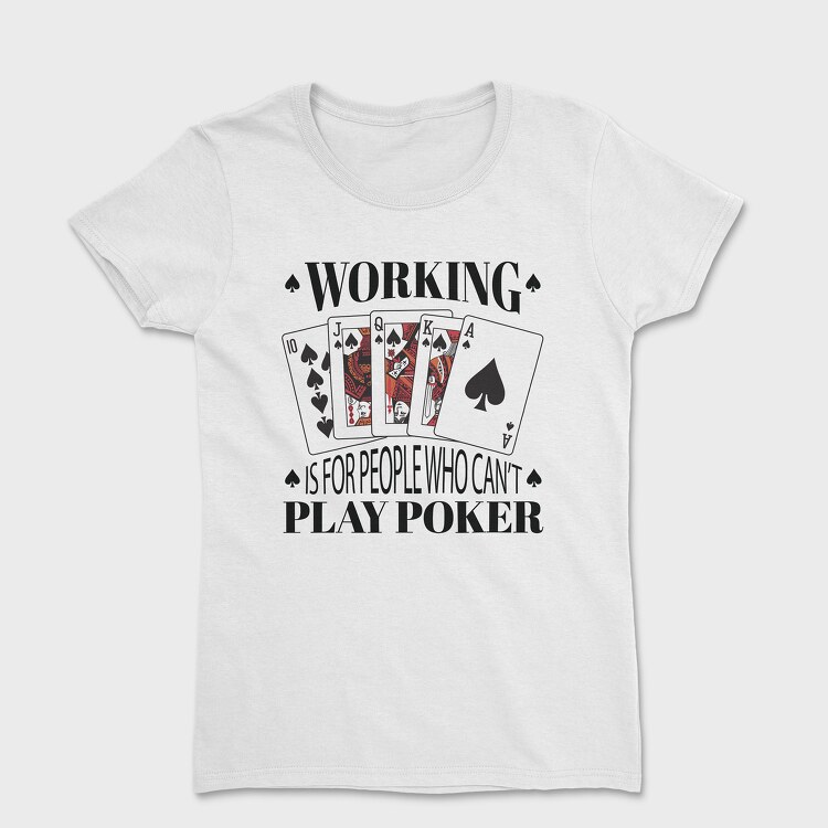 Working Play Poker, Дамска Тениска