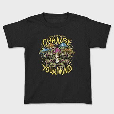 You Can Always Change Your Mind, Kids' T-Shirt