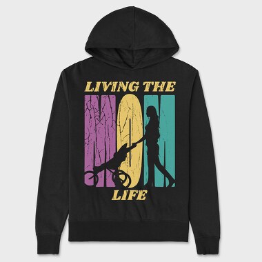 Mom Living the Life, Unisex Men's Hoodie