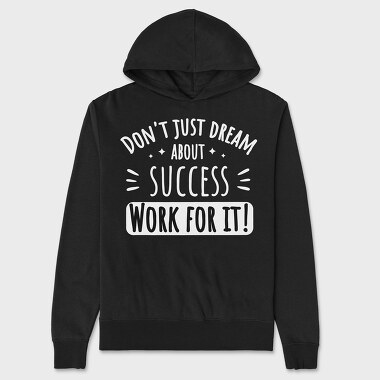 Dream About Success, Unisex Men's Hoodie