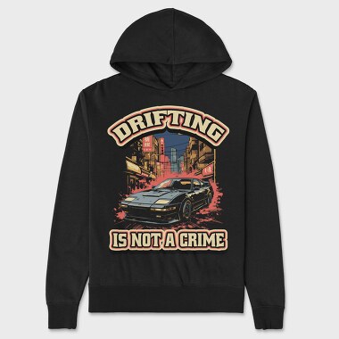 Drifting Is Not a Crime 2, Unisex Men's Hoodie