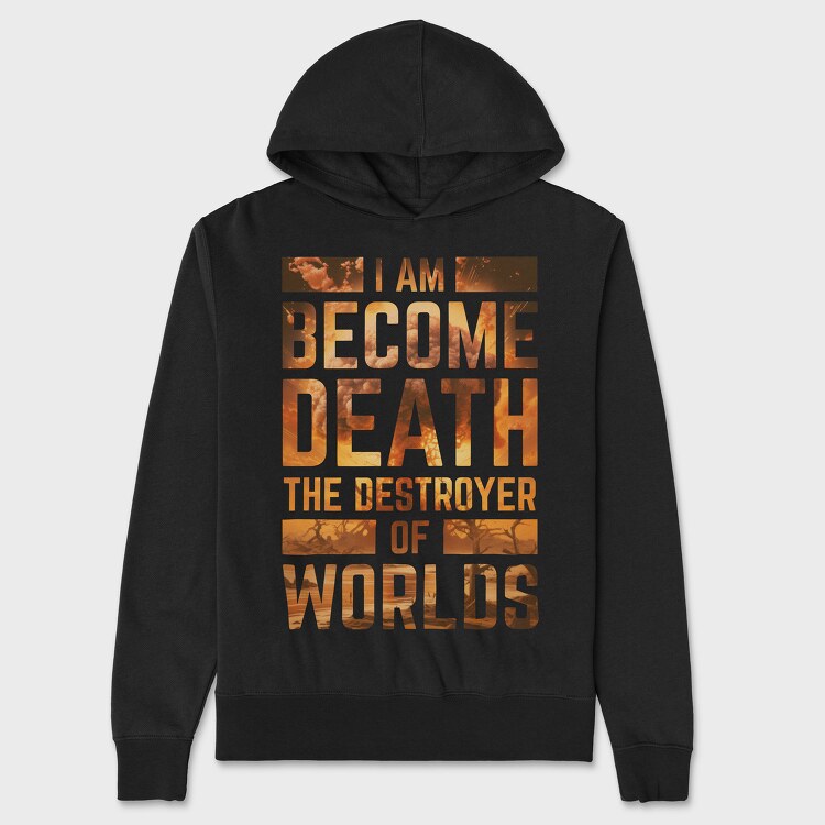 I Am Become Death, Unisex Men's Hoodie