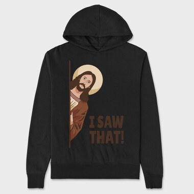 I Saw That Jesus, Unisex Men's Hoodie