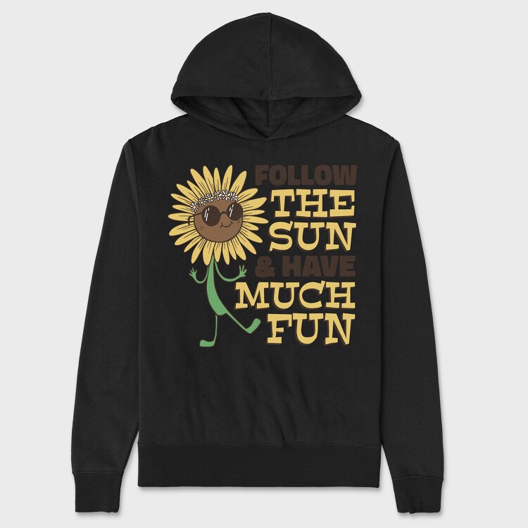 Follow the Sun and Have Much Fun, Unisex Men's Hoodie