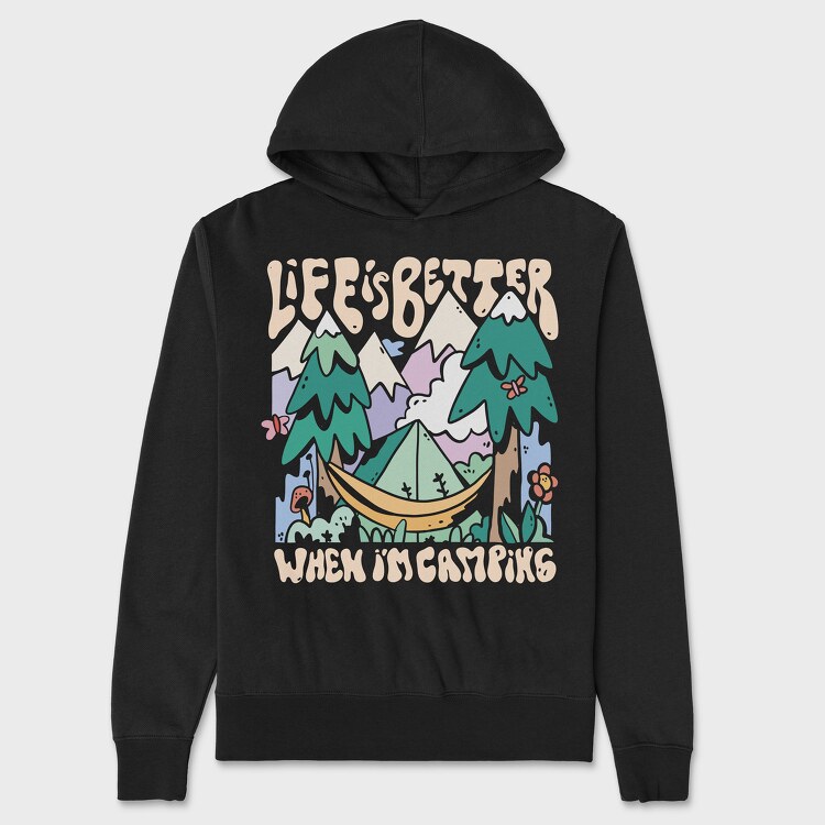 Life Is Better When Im Camping, Unisex Men's Hoodie