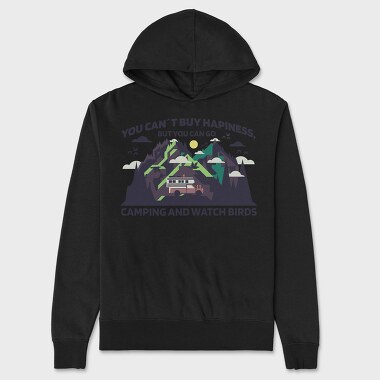 You Cant Buy Hapiness Camping and Watch Birds, Unisex Men's Hoodie