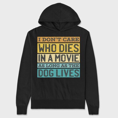 Dog Movie Quote, Unisex Men's Hoodie
