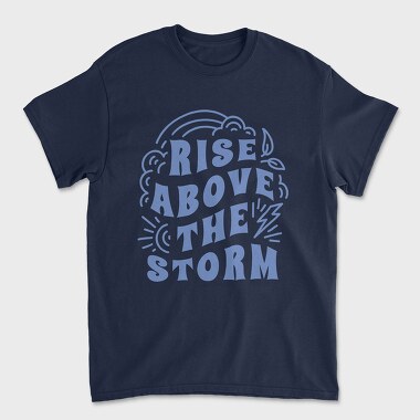 Rise Above the Storm, Unisex Men's T-Shirt