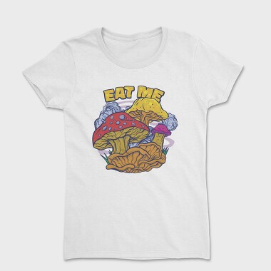 Mushrooms Eat Me, Women's T-Shirt