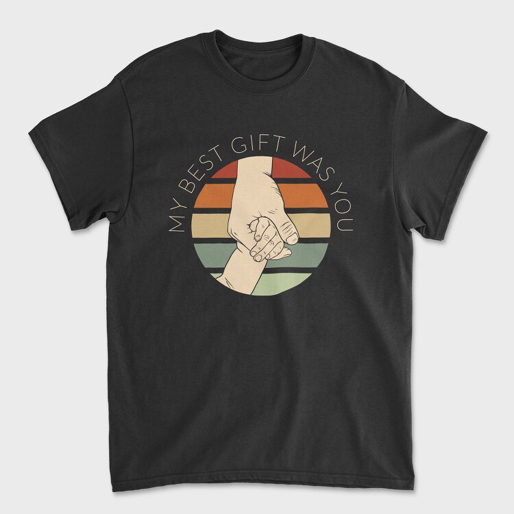 My Best Gift Was You, Unisex Men's T-Shirt